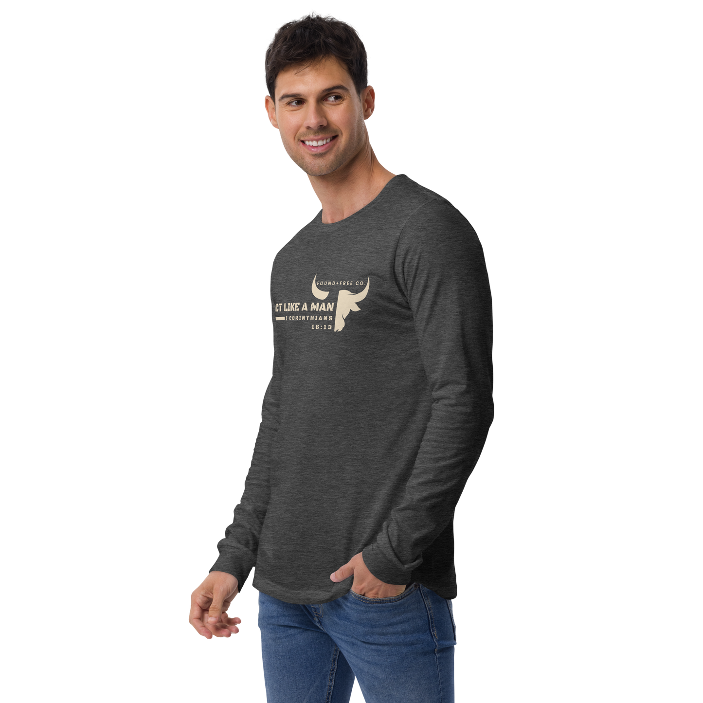 Act Like A Man Men's Long Sleeve Tee Relevant